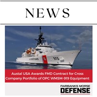 Austal USA Awards Contract to FMD for Cross Company Portfolio of OPC WMSM-919 Equipment