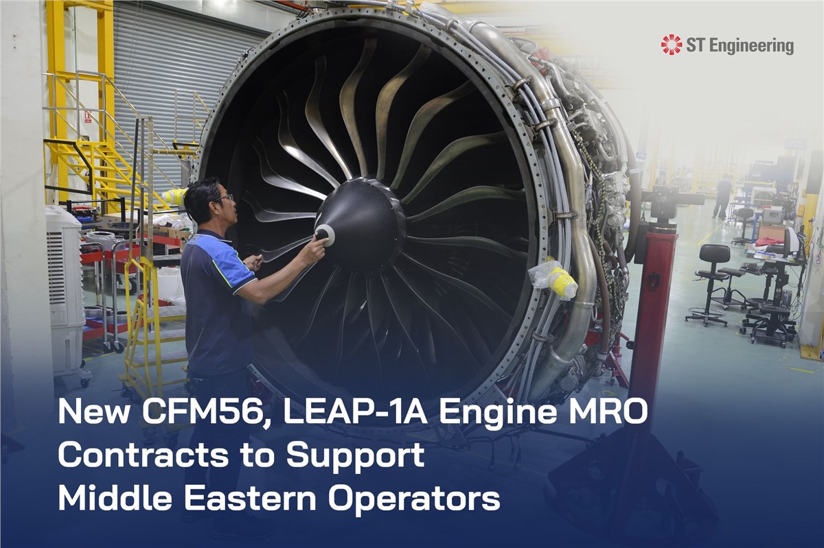 ST Engineering Secures Contracts with Major Middle Eastern Operators for CFM56-7B and LEAP-1A Engine Maintenance  ST Engineering &copy;
