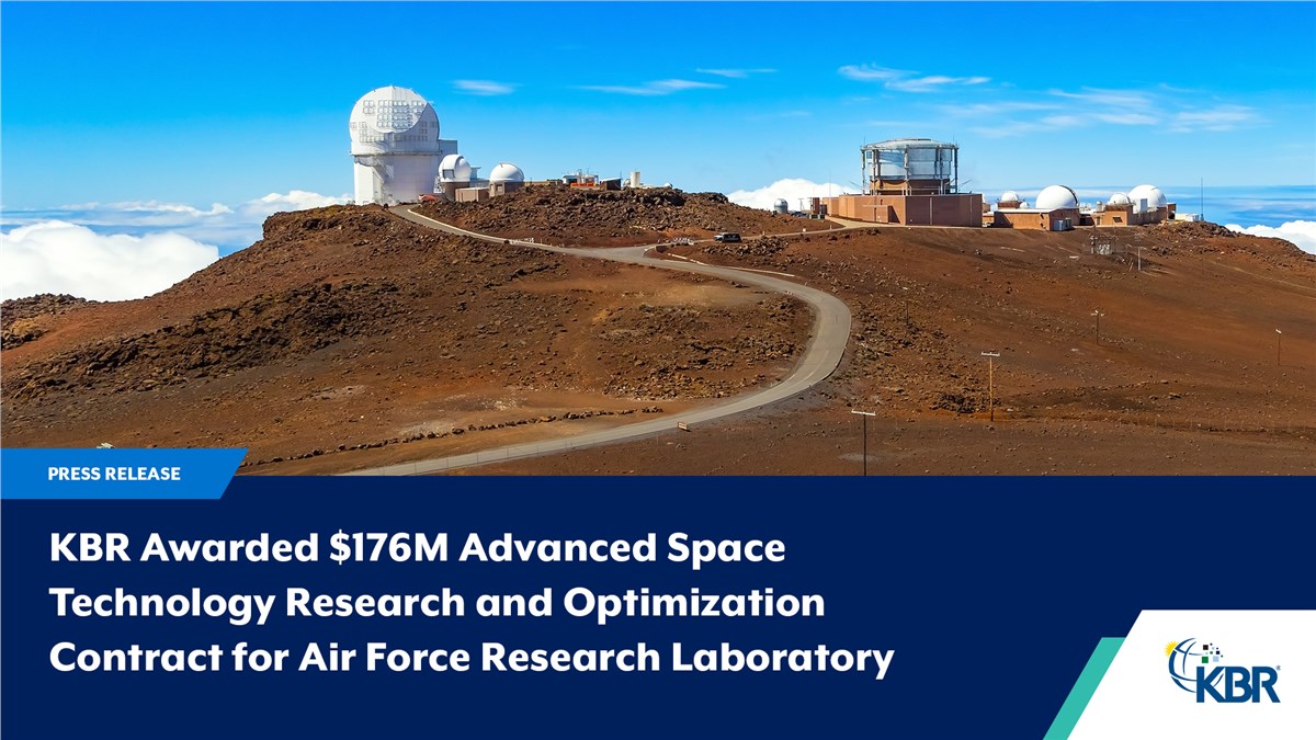 KBR Awarded $176M Advanced Space Technology Research and Optimization Contract for AFRL  KBR &copy;