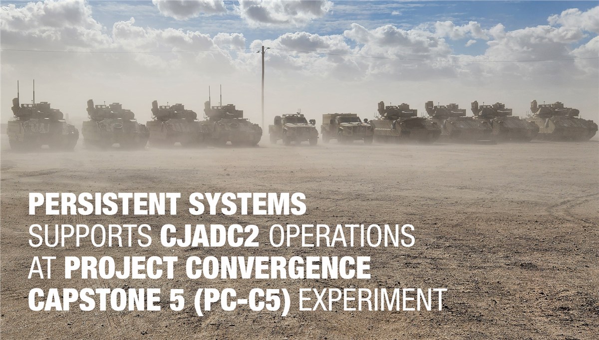 Persistent Systems Supports CJADC2 Operations at Project Convergence-Capstone 5 Experiment  Persistent Systems &copy;