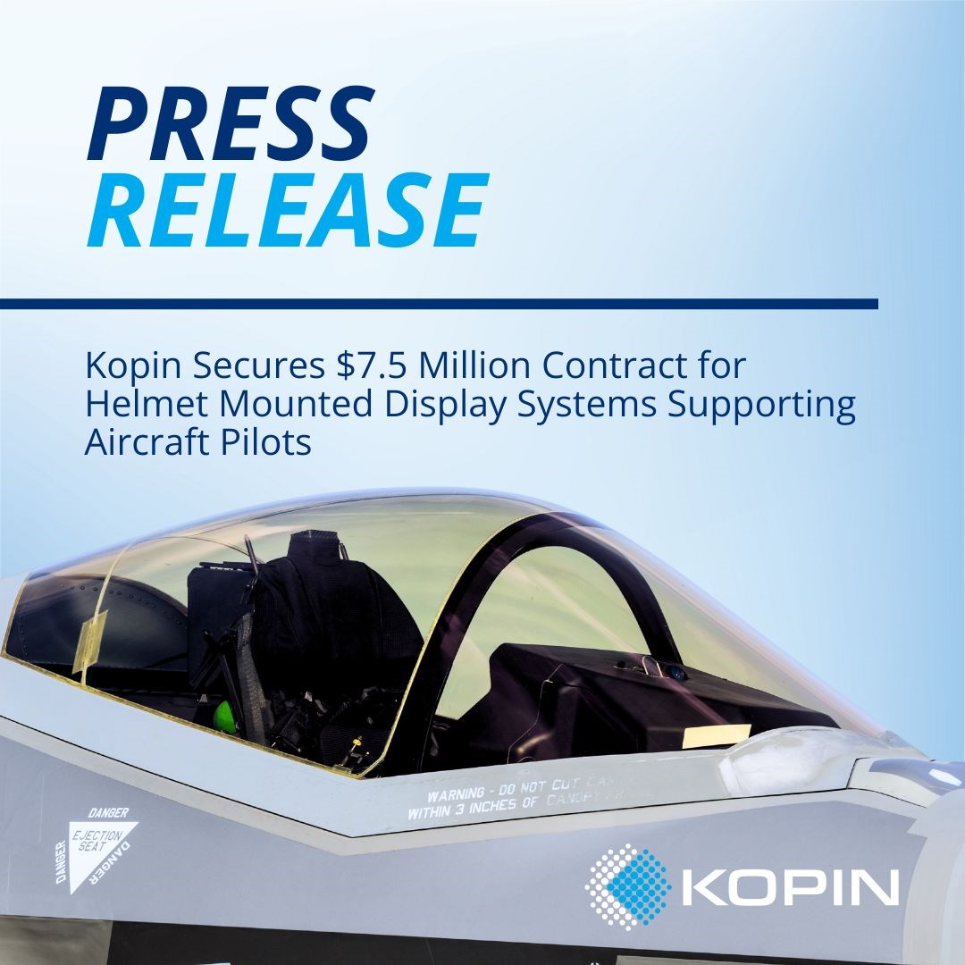 Kopin Secures $7.5M Contract for HMDS Supporting Aircraft Pilots  Kopin Corporation &copy;