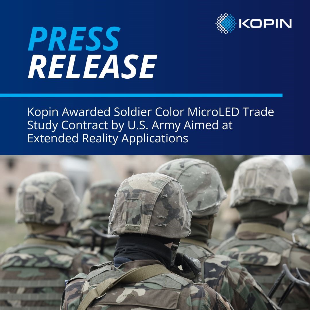 Kopin Awarded Soldier Color MicroLED Contract by US Army Aimed at Extended Reality Applications  Kopin Corporation &copy;
