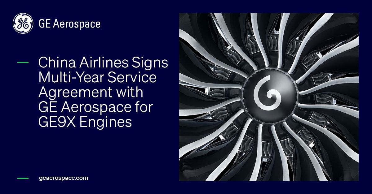 China Airlines Signs Multi-Year Service Agreement with GE Aerospace for GE9X Engines  GE Aerospace &copy;