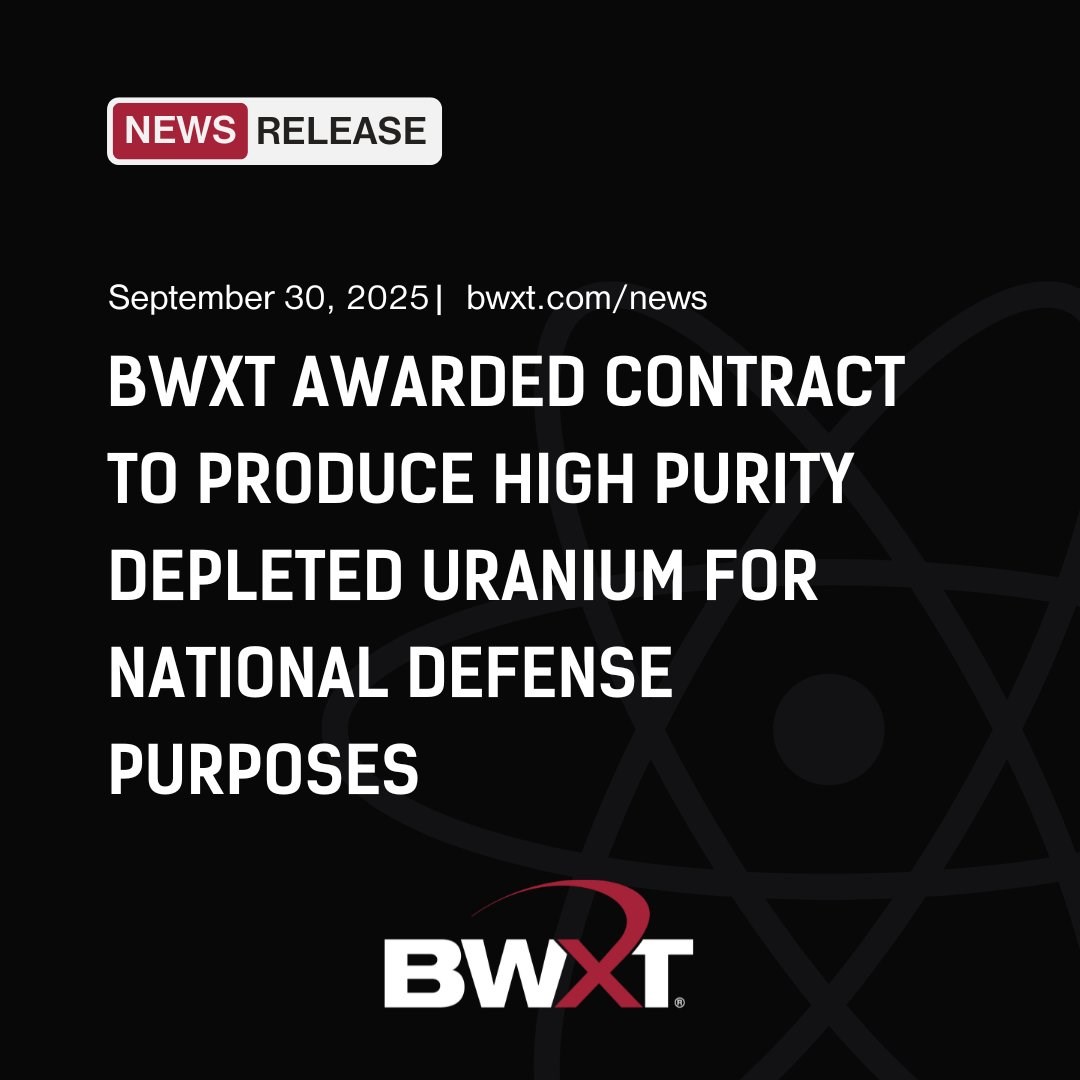 BWXT Awarded Contract to Produce High Purity Depleted Uranium for National Defense Purposes  BWX Technologies, Inc. &copy;