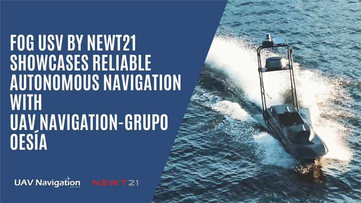 NEWT21 Showcases Reliable Autonomous Navigation on Its USV with UAV Navigation-Grupo Oesia's Support  UAV Navigation &copy;
