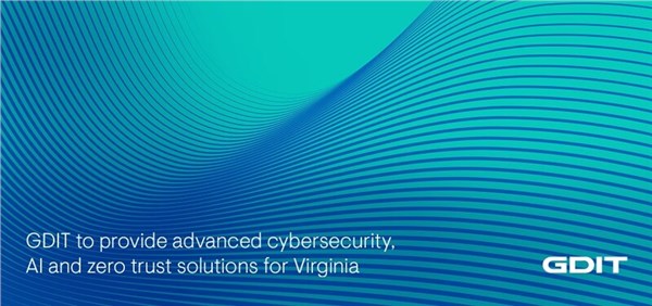 GDIT Awarded $285M Virginia Cybersecurity Services Contract
