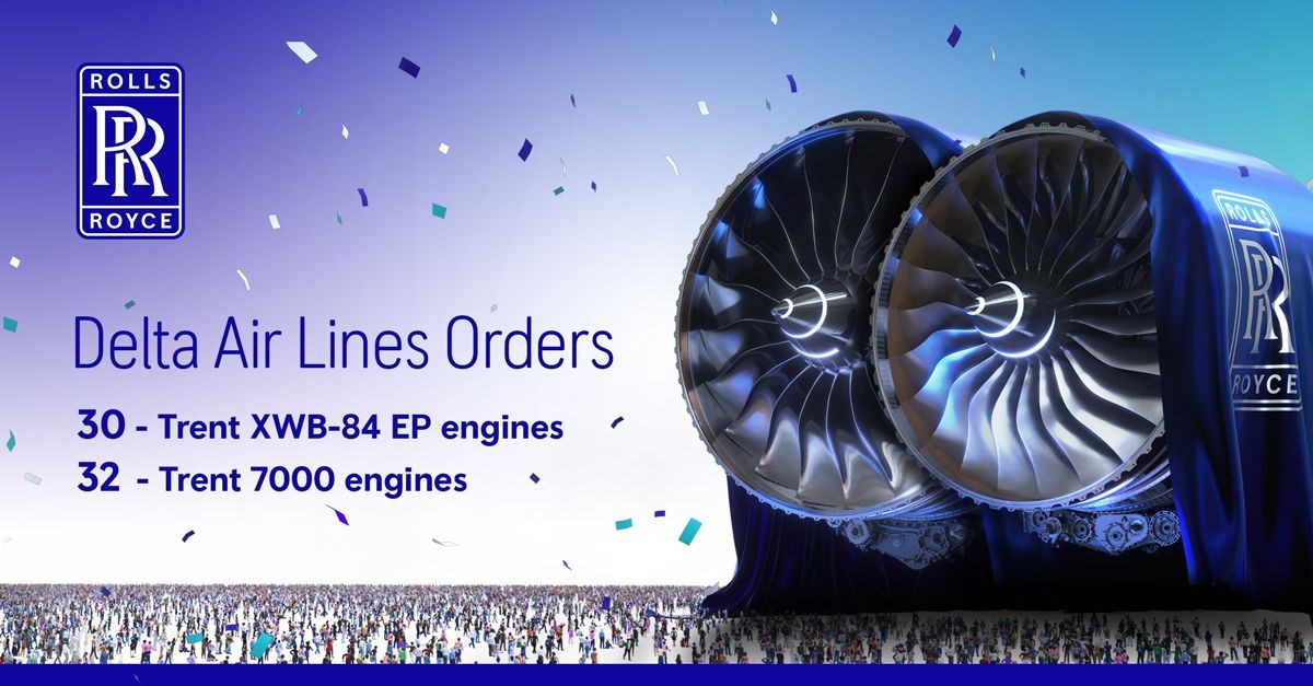 Rolls-Royce Wins Delta Air Lines Order for 30 Trent XWB-84 EP and 32 Trent 7000 Engines  Rolls-Royce &copy;
