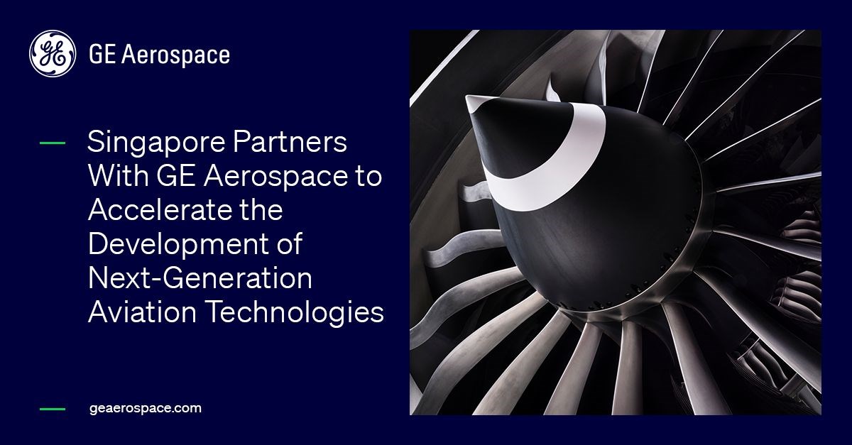 Singapore Partners With GE Aerospace to Accelerate Next-Gen Aviation and Aerospace Technologies   GE Aerospace &copy;