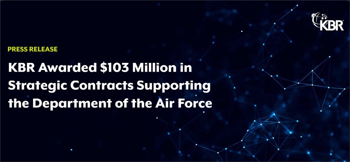 KBR Awarded $103M in Strategic Contracts Supporting the Department of the Air Force  KBR &copy;