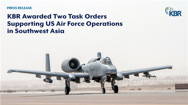 KBR's Mission Technology Solutions Awarded 2 Task Orders Supporting USAF Operations in Southwest Asia